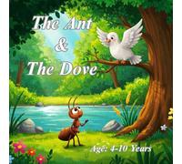 The Ant and The Dove: “A tiny act of kindness can save a life - and build a lasting friendship.”