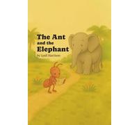 The Ant and The Elephant: Children's Book About Change and Unifying the Inner Voices by Believing in Yourself and Following Through to Your Dreams | ... Belief, Faith (Lyall’s Children’s Books)