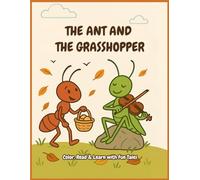 THE ANT AND THE GRASSHOPPER: Color, Read & Learn with Fun Tales