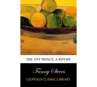 The ant prince, a rhyme
