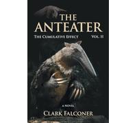 The Anteater (The Cumulative Effect Vol. II)