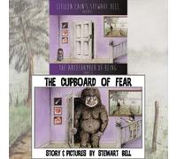 The Antechamber Of Being Part 1 by Citizen Cain's Stewart Bell - CD - plus a copy of The Cupboard of Fear Storybook