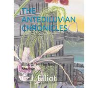 THE ANTEDILUVIAN CHRONICLES: Book One - The Nephilim's Shadow: 1
