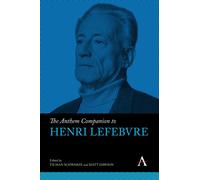 The Anthem Companion to Henri Lefebvre