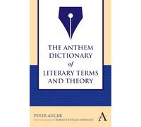 The Anthem Dictionary of Literary Terms and Theory (Anthem Nineteenth-Century Series)