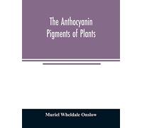 The anthocyanin pigments of plants