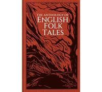 The Anthology of English Folk Tales: (2nd edition)