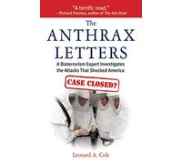The Anthrax Letters: A Bioterrorism Expert Investigates the Attack That Shocked America