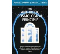 The Anthropic Cosmological Principle (Oxford Paperbacks) 1st edition by Barrow, John D., Tipler, Frank J. (1988) Paperback