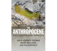 The Anthropocene : A Multidisciplinary Approach