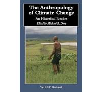 The Anthropology of Climate Change – An Historical Reader