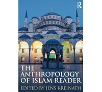 The Anthropology of Islam Reader