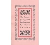 The Anthropology of Performance