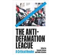 The Anti-Defamation League : A Critical Reader