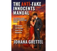 THE ANTI-FAKE INNOCENTS MANUAL: A Practical Guide Against Roaches And Snakes