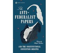 The Anti Federalist Papers