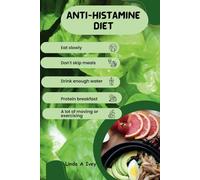 The Anti-Histamine Diet: Combat Allergies Naturally
