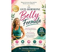 The Anti-Hormone Belly Formula: Lose belly fat and balance hormones during menopause. The 12-week plan for your hormone type: Activate metabolism & stop inflammation.