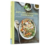 The Anti Inflammation Cookbook : The Delicious Way to Reduce Inflammation and Stay Healthy
