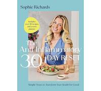 The Anti-Inflammatory Reset : 30 days to transform your health for good