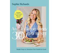 The Anti-Inflammatory Reset : 30 days to transform your health for good