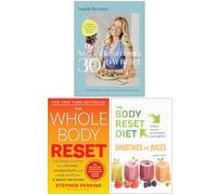 The Anti-Inflammatory 30-day Reset, The Whole Body Reset & The Body Reset Diet Smoothies and Juices 3 Books Collection Set