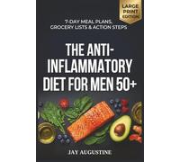 The Anti-Inflammatory Diet for Men 50+: The Bold & Easy Anti-Inflammatory Blueprint for Men Over 50 (The Bold & Easy Blueprint)