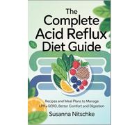 The Anti-Inflammatory Diet Guide for Beginner's: Science Backed Simple Meal Plan to Enhance Immunity