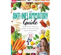 The Anti-Inflammatory Guide: Discover the science behind inflammation, before learning how simple changes to our lifestyle can prevent, control and reduce chronic inflammation. Includes 25 recipes.