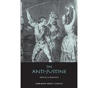 The Anti-Justine: Or, the Joys of Eros (Forbidden Erotic Classics)