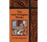The Anti-Pelagian Works