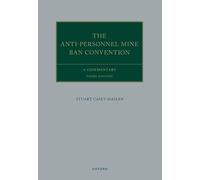 The Anti-Personnel Mine Ban Convention: A Commentary (Oxford Commentaries on International Law)