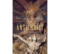 The Antichrist : A New Biography