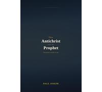 The Antichrist and the Prophet: A Novel (The Emergence Collective Series - Volume 2)