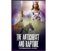THE ANTICHRIST AND THE RAPTURE