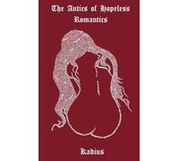 The Antics of Hopeless Romantics