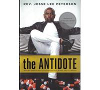 The Antidote: Healing America From the Poison of Hate, Blame and Victimhood