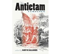 The Antietam Campaign (Military Campaigns of the Civil War)