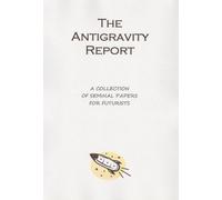 The Antigravity Report: A Collection of Articles