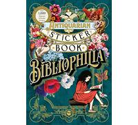 The Antiquarian Sticker Book: Bibliophilia (The Antiquarian Sticker Book Series)