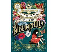 The Antiquarian Sticker Book: Bibliophilia (The Antiquarian Sticker Book Series)