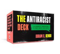 The Antiracist Deck: 100 Meaningful Conversations on Power, Equity, and Justice