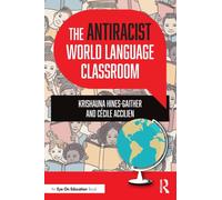 The Antiracist World Language Classroom