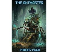 The AntMaster: A Biological Techno-Thriller