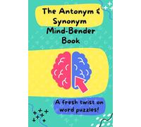 The Antonym & Synonym Mind-Bender Book: Word Search Puzzle Book