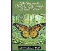 The Ants and the Butterfly: The Jungle Cleanup Promise