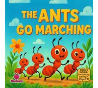 The Ants Go Marching: A Rhyming Picture Book About Teamwork, Patience, and Marching in Line (The 100 Book Kids Collection)