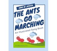 The Ants Go Marching: An Illustrated Song Book