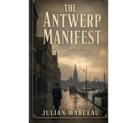 The Antwerp Manifest: A Verity Archive Novel