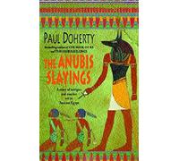 The Anubis Slayings (Amerotke Mysteries, Book 3): Murder, mystery and intrigue in Ancient Egypt